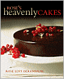 Book Cover Image. Title: Rose's Heavenly Cakes, Author: by Rose Levy  Beranbaum