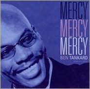 Mercy, Mercy, Mercy by Ben Tankard: CD Cover
