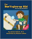 The Dont Give Up Kid and Learning Disabilities