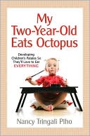My Two-Year-Old Eats Octopus by Nancy Tringali Piho: Book Cover