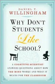 Why Don't Students Like School? by Daniel T. Willingham: Book Cover