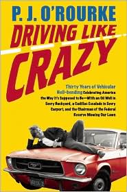 Driving Like Crazy by P. J. O'Rourke: Book Cover