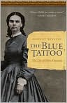 Book Cover Image. Title: The Blue Tattoo: The Life of Olive Oatman, Author: by Margot  Mifflin