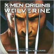 X-Men Origins: Wolverine [Score] by Harry Gregson-Williams: CD Cover