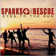 Eyes to the Sun by Sparks the Rescue: CD Cover