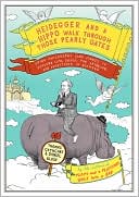 Heidegger and a Hippo Walk Through Those Pearly Gates: Using Philosoph