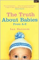 The Truth About Babies From A Z