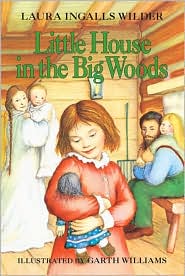 Little House in the Big Woods by Laura Ingalls Wilder: Book Cover