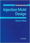Understanding Injection Mold Design