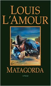 Matagorda by Louis L'Amour: Book Cover