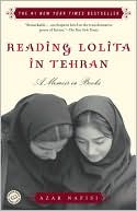 Reading Lolita in Tehran by Azar Nafisi