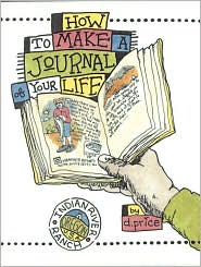 How to Make a Journal of Your Life by D. Price: Gift Item Cover