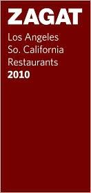 Zagat Los Angeles/So. California Restaurants 2010 by Elizabeth Hurchalla: Book Cover