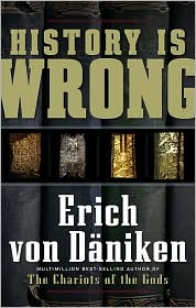 History Is Wrong by Erich Von Daniken: Book Cover