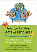 Practice Random Acts of Kindness Bring More Peace Love and Compassi