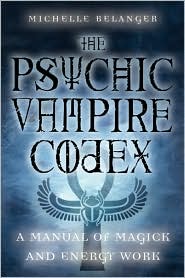 Psychic Vampire Codex by Michelle A Belanger: Book Cover