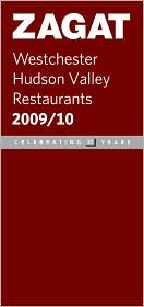 Zagat Westchester/Hudson Valley Restaurants 2009-2010 by ~ Zagat Suvey: Book Cover