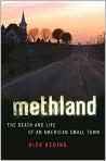 Book Cover Image. Title: Methland: The Death and Life of an American Small Town, Author: by Nick  Reding