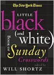 Book Cover Image. Title: The New York Times Little Black (and White) Book of Sunday Crosswords, Author: by Will  Shortz