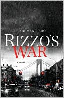 Rizzo’s War, by Lou Manfredo