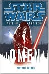 Book Cover Image. Title: Star Wars Fate of the Jedi #2: Omen, Author: by Christie  Golden