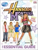 Hannah Montana: The Essential Guide