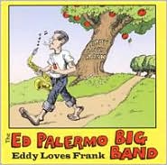 Eddy Loves Frank by Ed Palermo Big Band: CD Cover