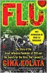 Book Cover Image. Title: Flu: The Story of the Great Influenza Pandemic of 1918 and the Search for the Virus that Caused It, Author: by Gina  Kolata