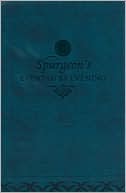Evening by Evening: A New Edition of the Classic Devotional Based on t