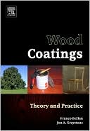 Wood Coatings Theory and Practice