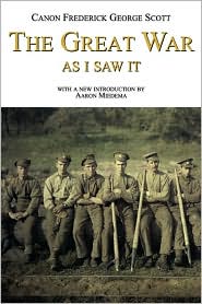 The Great War As I Saw It by Frederick George Scott: Book Cover