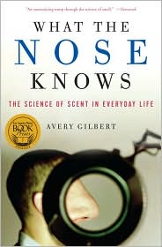 What the Nose Knows by Avery Gilbert: Book Cover