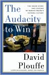 Book Cover Image. Title: The Audacity to Win: The Inside Story and Lessons of Barack Obama's Historic Victory, Author: by David  Plouffe