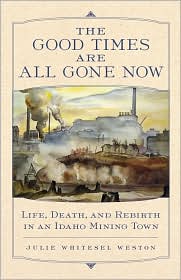 Good Times Are All Gone Now by Julie W. Weston: Book Cover