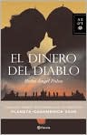 Book Cover Image. Title: El dinero del diablo, Author: by Pedro Angel Palou