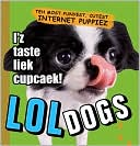 LOLdogs Teh Most Funyest Cutest Internet Puppiez