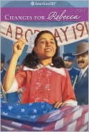 Changes for Rebecca (American Girl Collection Series: Rebecca #6)