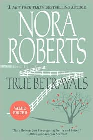 True Betrayals by Nora Roberts: Book Cover