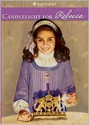 Candlelight for Rebecca (American Girl Collection Series: Rebecca #3)