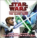 Book Cover Image. Title: Star Wars Clone Wars Ultimate Battles, Author: by Jason  Fry