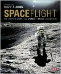 Book Cover Image. Title: Space Flight: The Complete Story From Sputnik to Apollo - and Beyond, Author: by Giles  Sparrow