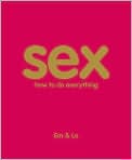 Book Cover Image. Title: Sex: How to Do Everything, Author: by   Em & Lo