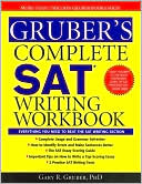 Grubers Complete SAT Writing Workbook