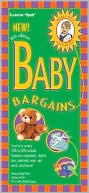 Baby Bargains: Secrets to Saving 20% to 50% on Baby Furniture, Gear, C