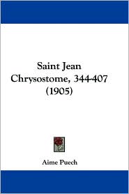 Saint Jean Chrysostome, 344-407 (1905)