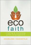 Ecofaith Creating and Sustaining Green Congregations
