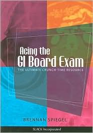 Acing the GI Board Exam by Brennan Spiegel: Book Cover