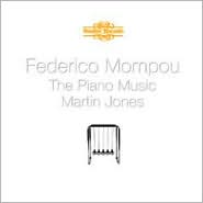 Federico Mompou: The Piano Music by Martin Jones: CD Cover