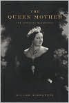 Book Cover Image. Title: The Queen Mother, Author: by William  Shawcross