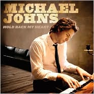 Hold Back My Heart by Michael Johns: CD Cover